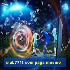 club7711.com paga mesmo